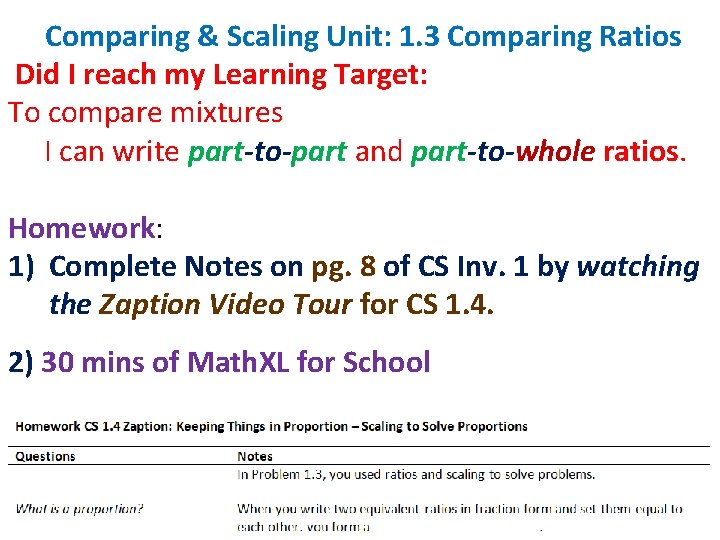 Comparing & Scaling Unit: 1. 3 Comparing Ratios Did I reach my Learning Target: