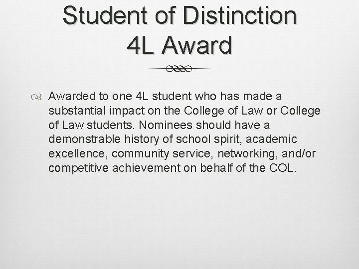 Student of Distinction 4 L Awarded to one 4 L student who has made