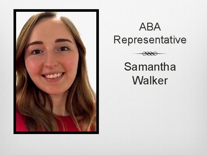 ABA Representative Samantha Walker 
