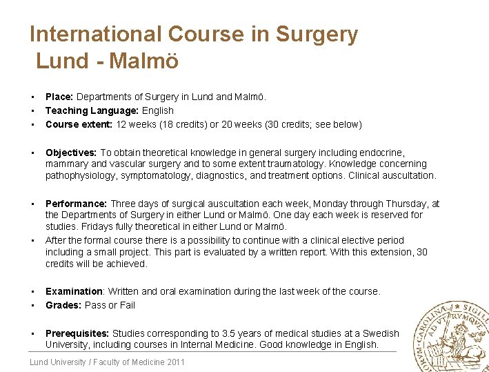 International Course in Surgery Lund - Malmö • • • Place: Departments of Surgery