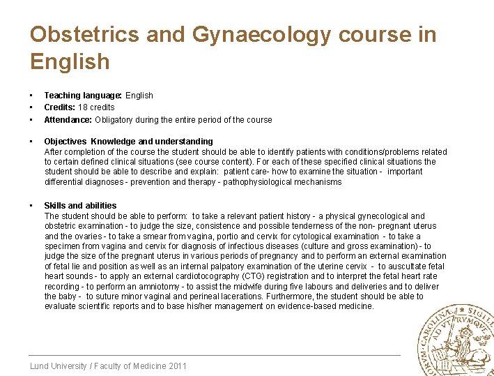 Obstetrics and Gynaecology course in English • • • Teaching language: English Credits: 18