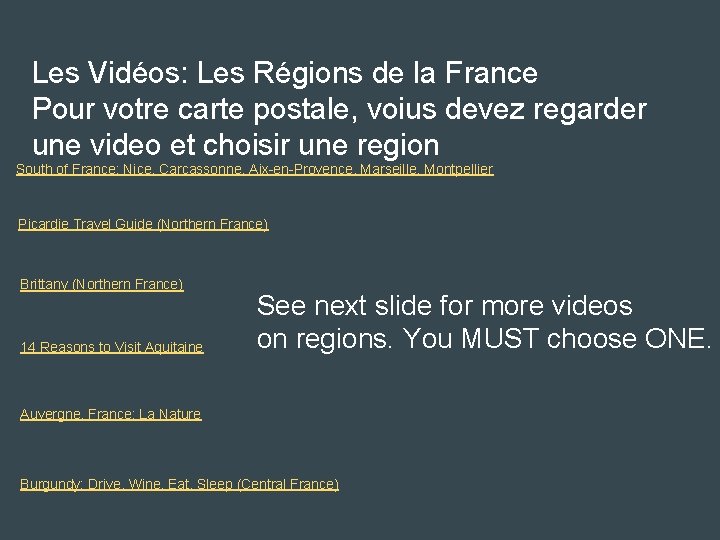 Les Vidéos: Les Régions de la France Pour votre carte postale, voius devez regarder