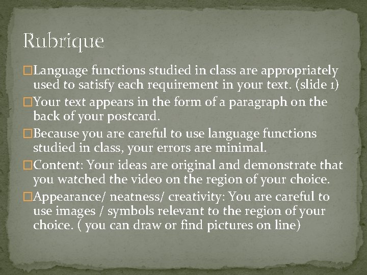 Rubrique �Language functions studied in class are appropriately used to satisfy each requirement in