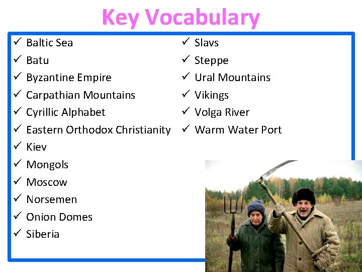 Key Vocabulary ü ü ü Baltic Sea Batu Byzantine Empire Carpathian Mountains Cyrillic Alphabet