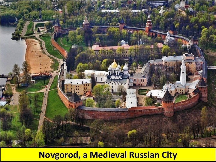 Novgorod, a Medieval Russian City 