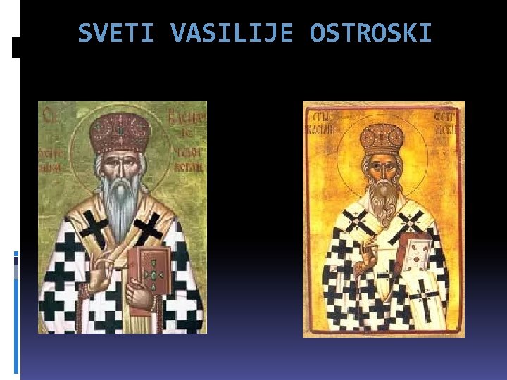 SVETI VASILIJE OSTROSKI 