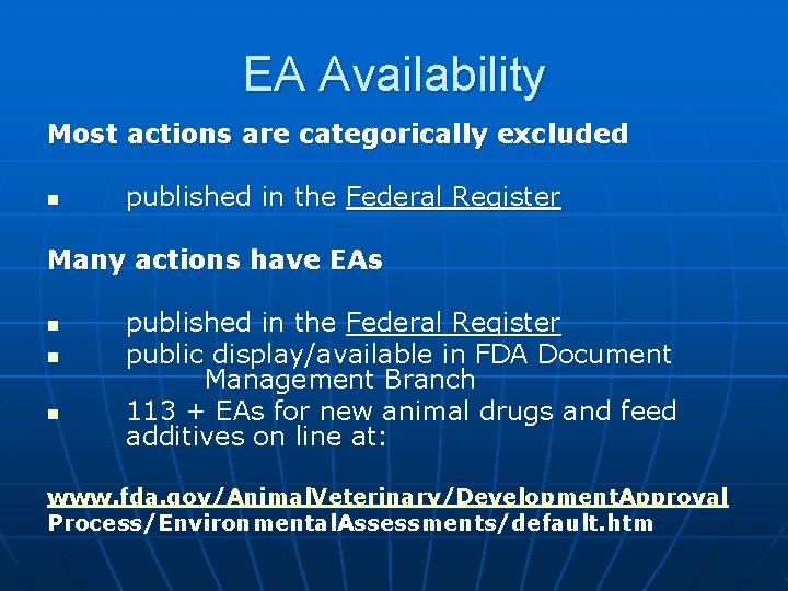 EA Availability Most actions are categorically excluded n published in the Federal Register Many
