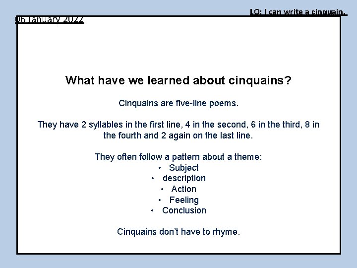 LO: I can write a cinquain. 06 January 2022 What have we learned about