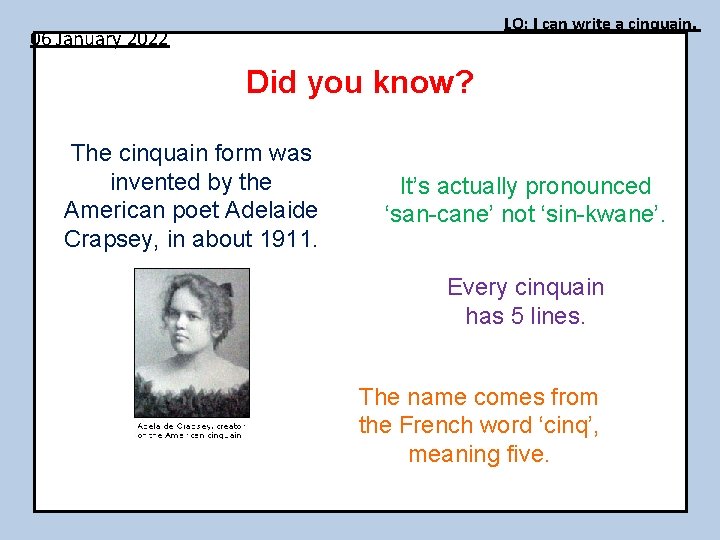 LO: I can write a cinquain. 06 January 2022 Did you know? The cinquain