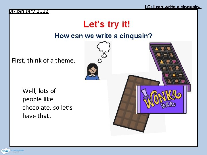 LO: I can write a cinquain. 06 January 2022 Let’s try it! How can