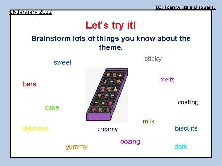 LO: I can write a cinquain. 06 January 2022 Let’s try it! Brainstorm lots