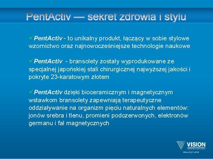 üPent. Activ - to unikalny produkt, łączący w sobie stylowe wzornictwo oraz najnowocześniejsze technologie