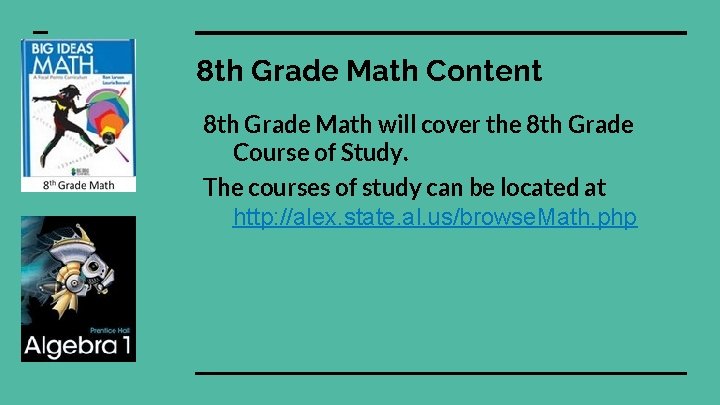 8 th Grade Math Content 8 th Grade Math will cover the 8 th 8 th Grade Math Content 8 th Grade Math will cover the 8 th