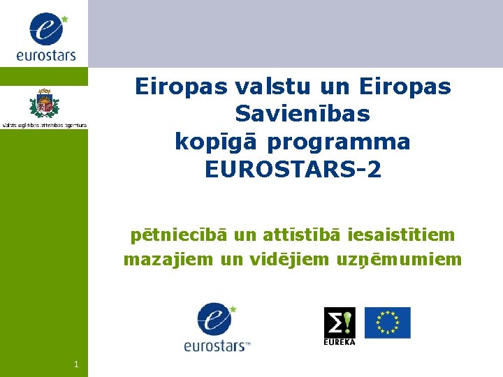 Eiropas valstu un Eiropas Savienības kopīgā programma EUROSTARS-2 pētniecībā un attīstībā iesaistītiem mazajiem un