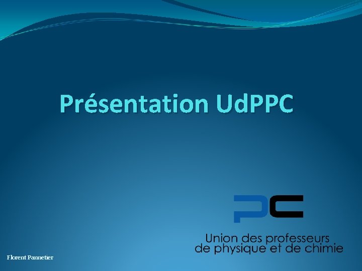 Présentation Ud. PPC Florent Pannetier 