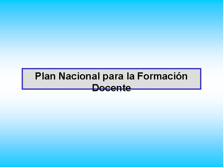 Plan Nacional para la Formación Docente 