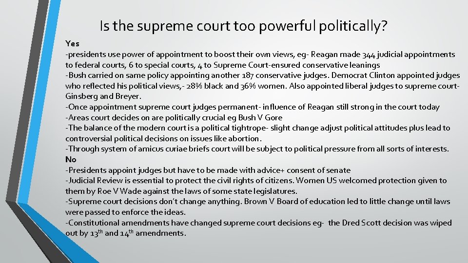 Is the supreme court too powerful politically? Yes -presidents use power of appointment to