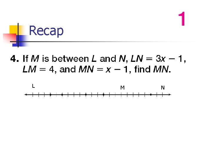Recap L M N 