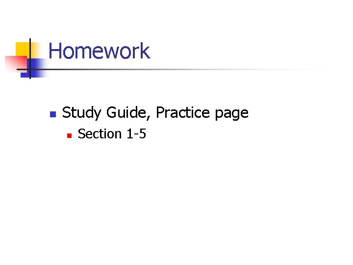 Homework n Study Guide, Practice page n Section 1 -5 