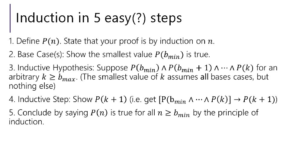 Induction in 5 easy(? ) steps 