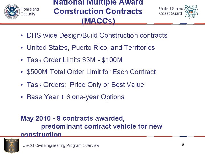 Homeland Security National Multiple Award Construction Contracts (MACCs) United States Coast Guard • DHS-wide