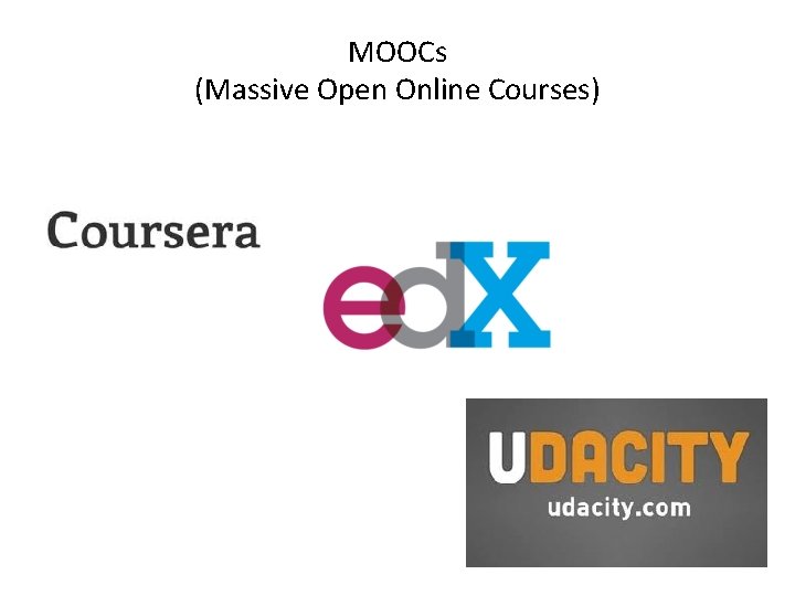 MOOCs (Massive Open Online Courses) 