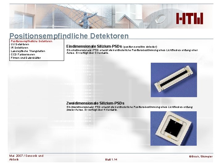 Positionsempfindliche Detektoren - UV Detektoren - IR Detektoren - Laseroptische Triangulation - CCD Farbsensoren