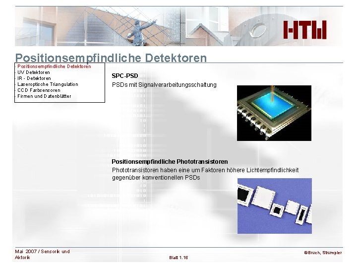 Positionsempfindliche Detektoren - UV Detektoren - IR - Detektoren - Laseroptische Triangulation - CCD