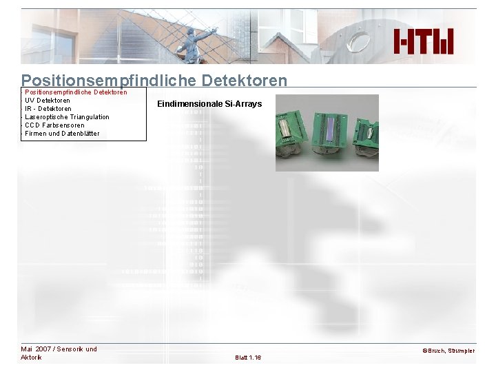 Positionsempfindliche Detektoren - UV Detektoren - IR - Detektoren - Laseroptische Triangulation - CCD