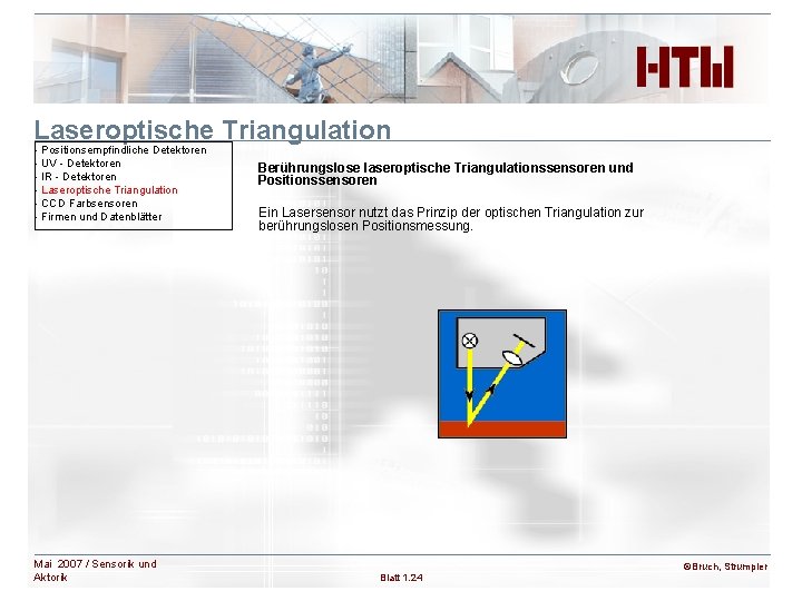 Laseroptische Triangulation - Positionsempfindliche Detektoren - UV - Detektoren - IR - Detektoren -