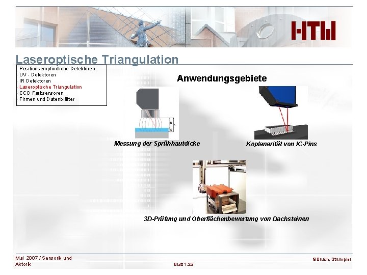 Laseroptische Triangulation - Positionsempfindliche Detektoren - UV - Detektoren - IR Detektoren - Laseroptische