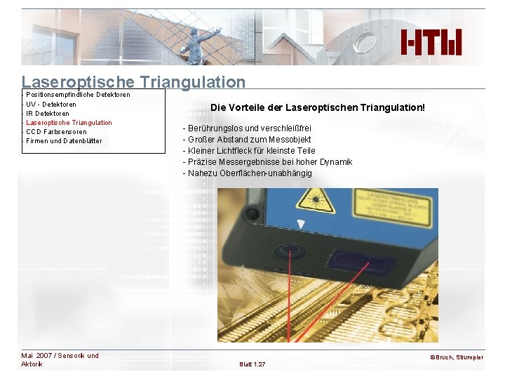 Laseroptische Triangulation - Positionsempfindliche Detektoren - UV - Detektoren - IR Detektoren - Laseroptische