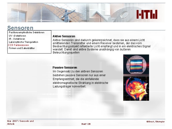 Sensoren - Positionsempfindliche Detektoren - UV –Detektoren - IR - Detektoren - Laseroptische Triangulation