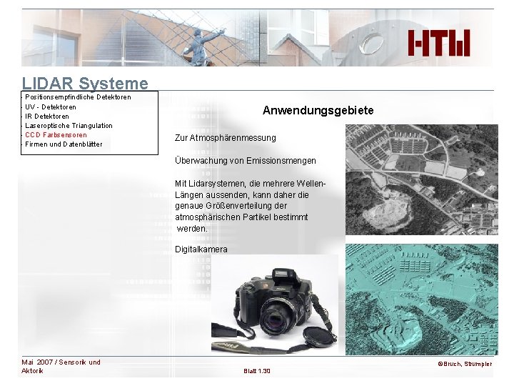 LIDAR Systeme - Positionsempfindliche Detektoren - UV - Detektoren - IR Detektoren - Laseroptische