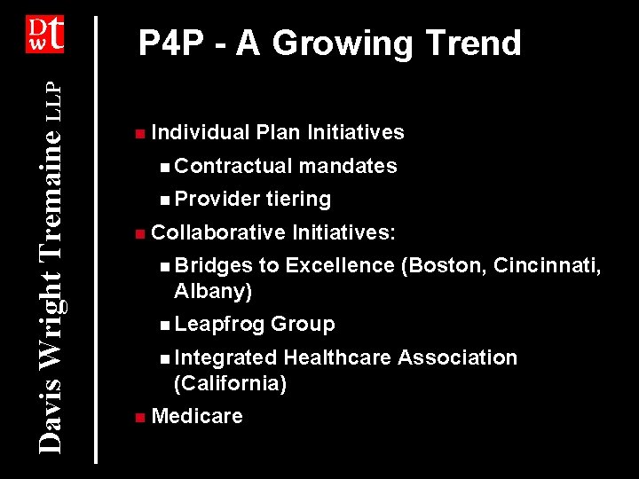 Davis Wright Tremaine LLP P 4 P - A Growing Trend n Individual Plan