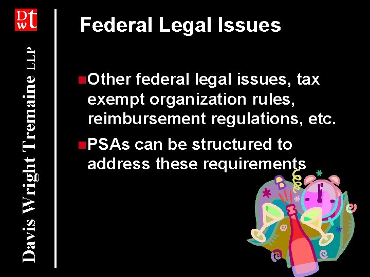 Davis Wright Tremaine LLP Federal Legal Issues n. Other federal legal issues, tax exempt