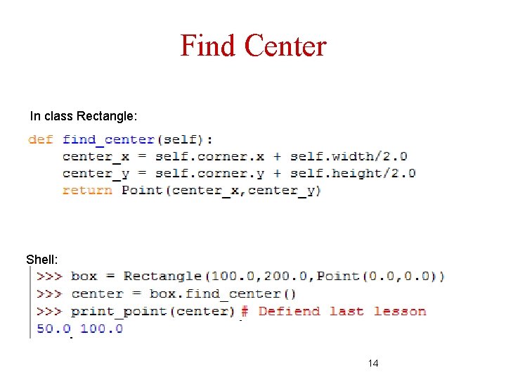 Find Center In class Rectangle: Shell: 14 Find Center In class Rectangle: Shell: 14