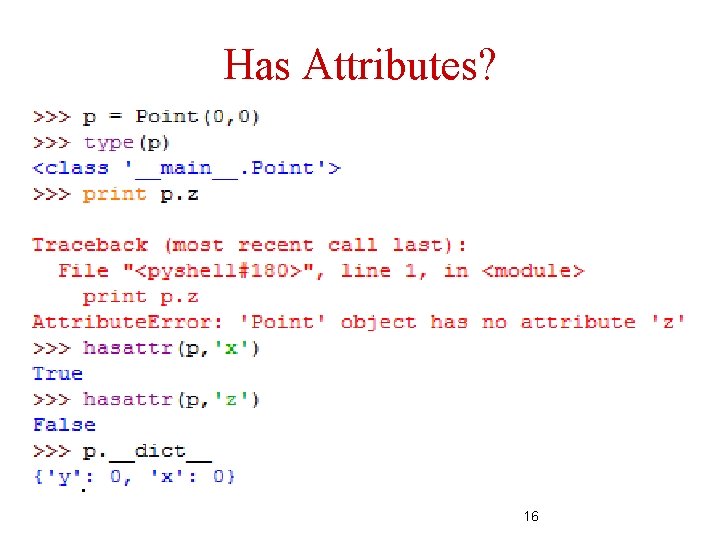 Has Attributes? 16 Has Attributes? 16