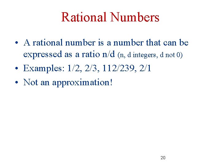Rational Numbers • A rational number is a number that can be expressed as Rational Numbers • A rational number is a number that can be expressed as