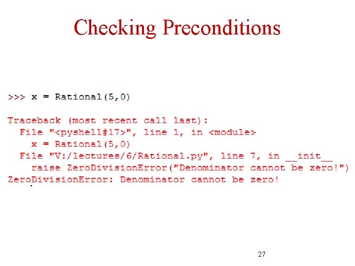 Checking Preconditions 27 Checking Preconditions 27