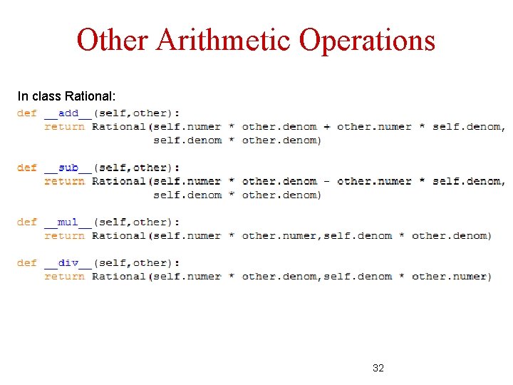 Other Arithmetic Operations In class Rational: 32 Other Arithmetic Operations In class Rational: 32