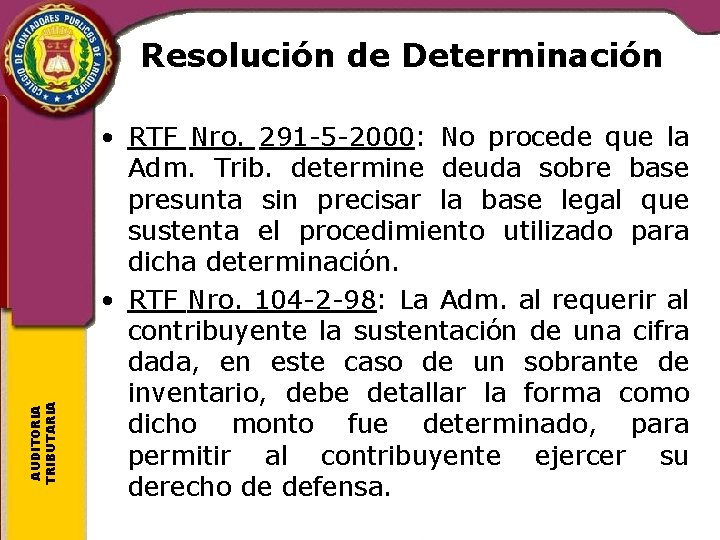 AUDITORIA TRIBUTARIA Resolución de Determinación • RTF Nro. 291 -5 -2000: No procede que
