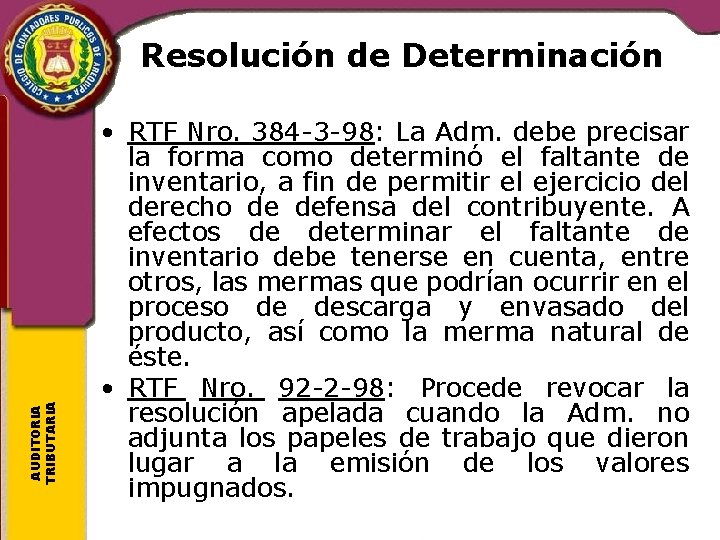 AUDITORIA TRIBUTARIA Resolución de Determinación • RTF Nro. 384 -3 -98: La Adm. debe