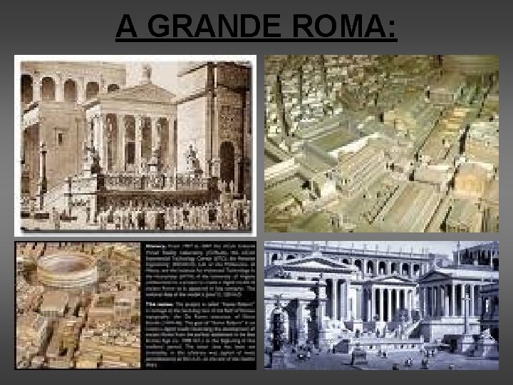 A GRANDE ROMA: 