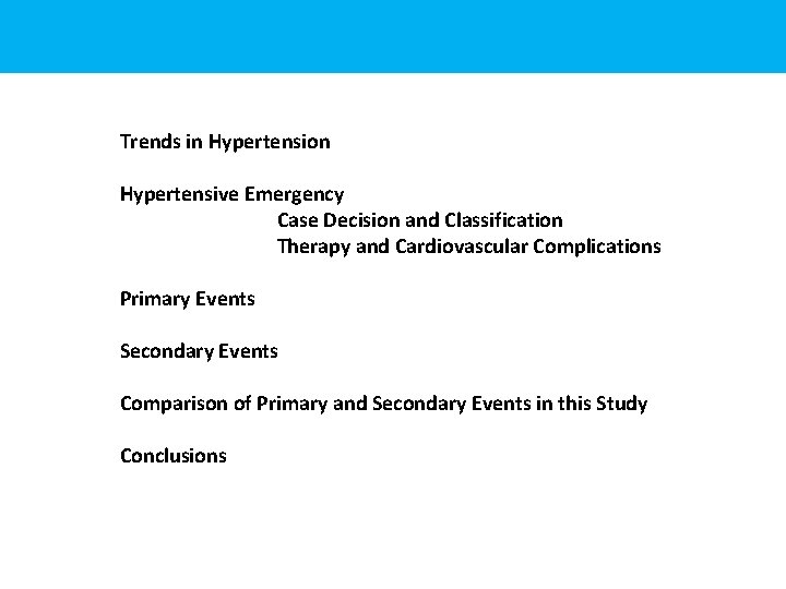Trends in Hypertension Hypertensive Emergency Case Decision and Classification Therapy and Cardiovascular Complications Primary