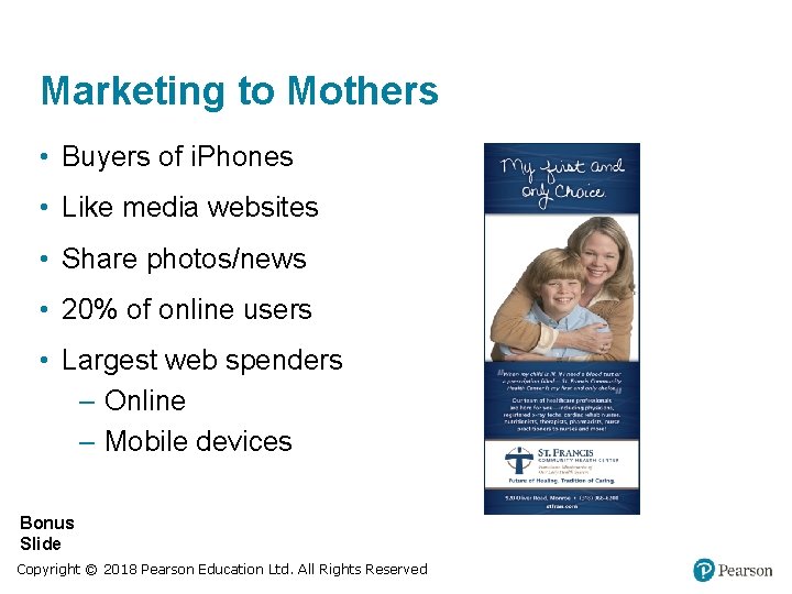 Marketing to Mothers • Buyers of i. Phones • Like media websites • Share