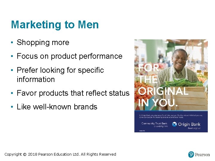 Marketing to Men • Shopping more • Focus on product performance • Prefer looking