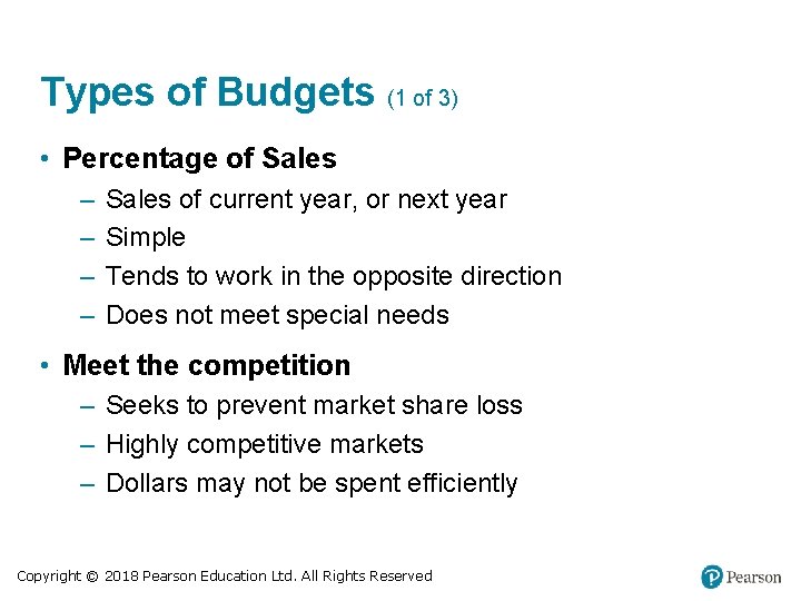 Types of Budgets (1 of 3) • Percentage of Sales – – Sales of