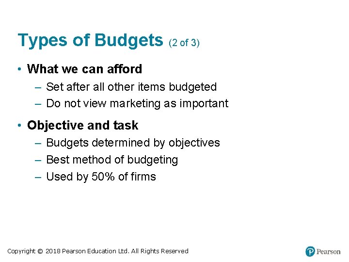 Types of Budgets (2 of 3) • What we can afford – Set after