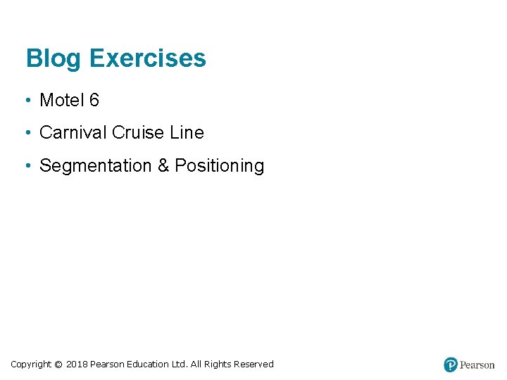 Blog Exercises • Motel 6 • Carnival Cruise Line • Segmentation & Positioning Copyright